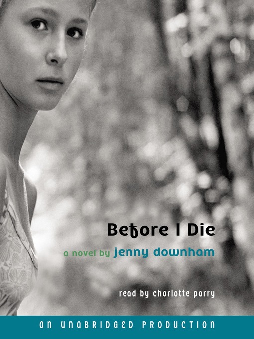 Title details for Before I Die by Jenny Downham - Available